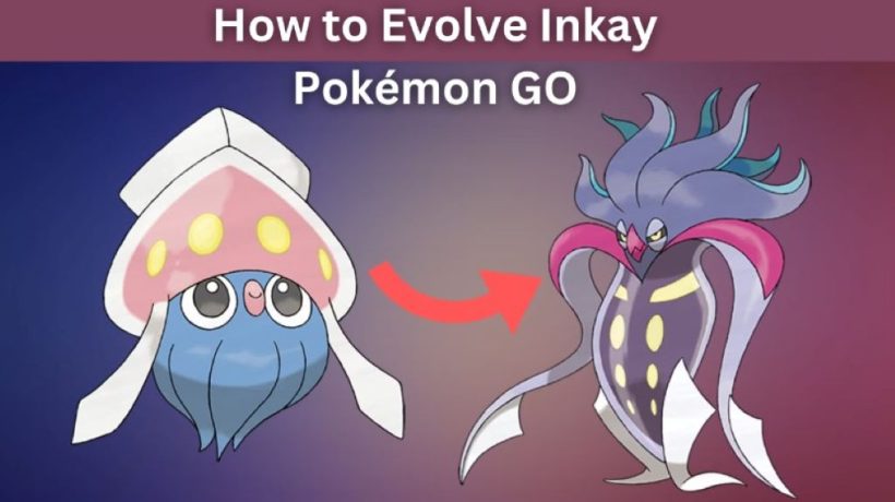 How to Evolve Inkay in Pokémon Go: A Step-by-Step Guide for 2024