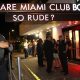 How strict are clubs in Miami